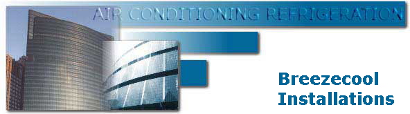 Breezecool
Installations