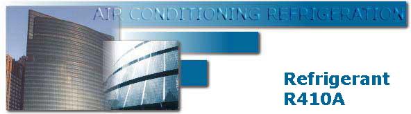 Refrigerant 
R410A